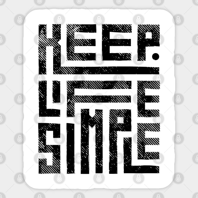 Keep Life Simple 2 Sticker by Litehouse Tees